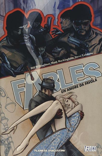 Un amore da favola. Fables. Vol. 3 - Bill Willingham,Mark Buckingham,Steve Leialoha - copertina