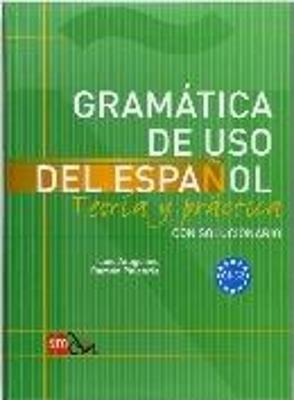 Gramatica de uso del Espanol - Teoria y practica: C1-C2 - cover