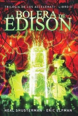La bolera de Edison - Eric Elfman,Neal Shusterman - cover