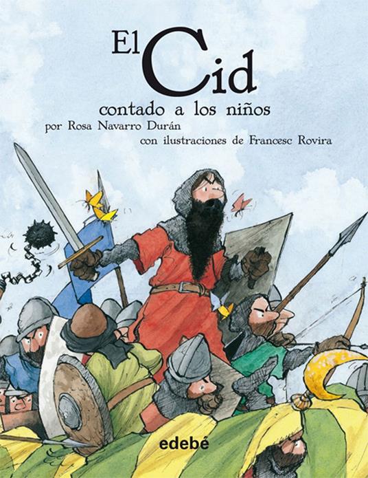 El Cid contado a los niños - Rosa Navarro Duran,Francesc Rovira i Jarqué - ebook