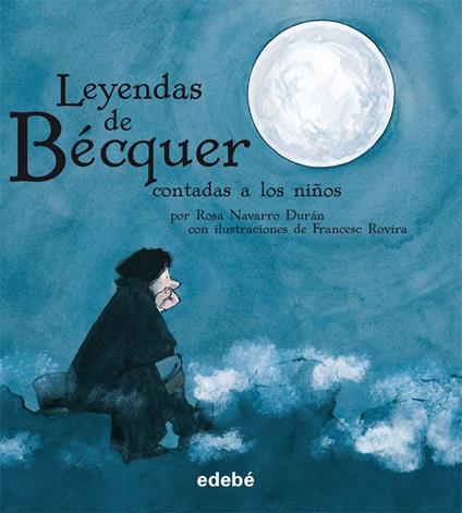 Leyendas de Bécquer contadas a los niños - Rosa Navarro Duran - ebook