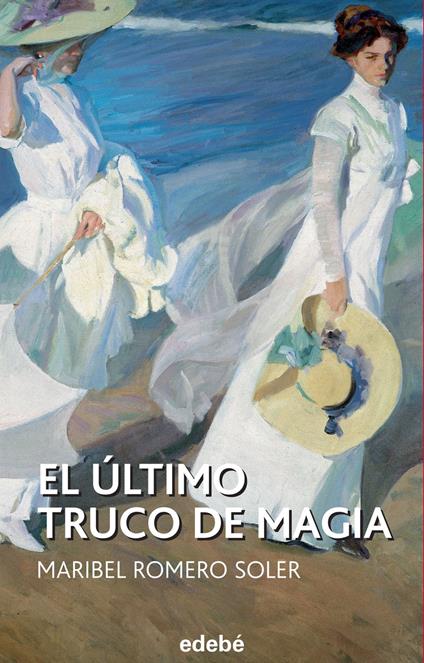 El último truco de magia - Maribel Romero Soler - ebook