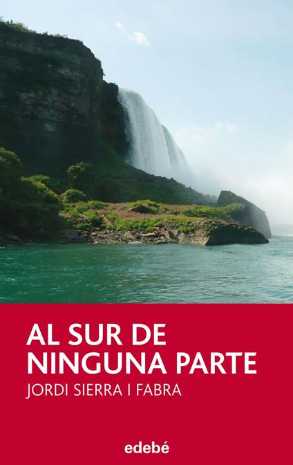 AL SUR DE NINGUNA PARTE - SIerra y Fabra Jordi - ebook