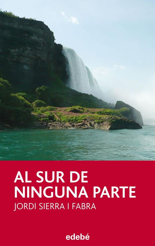 AL SUR DE NINGUNA PARTE - SIerra y Fabra Jordi - ebook