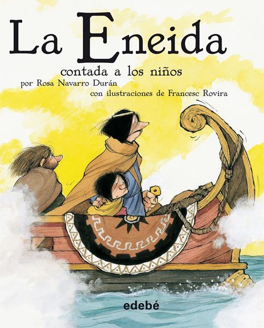 La Eneida contada a los niños - Rosa Navarro Duran,Francesc Rovira i Jarqué - ebook