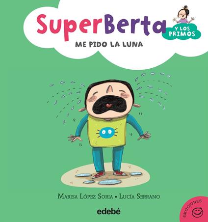 4. SuperBerta y los primos: Me pido la luna - Marisa López Soria,Lucía Serrano Guerrero - ebook
