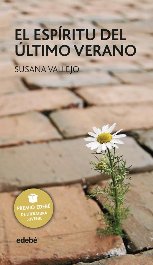 El espíritu del último verano - Premio EDEBÉ de Literatura Juvenil 2011 - Susana Vallejo Chavarino - ebook
