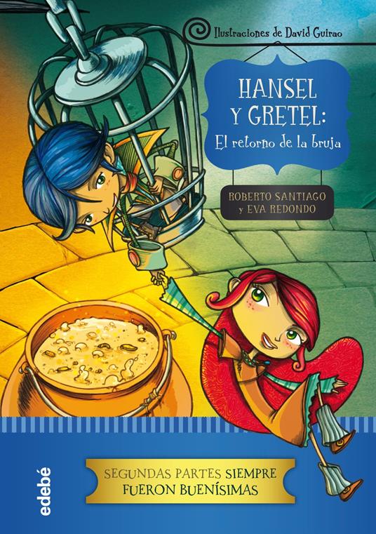 Hansel y Gretel: el retorno de la bruja - Roberto García Santiago,David Guirao Tarazena,Eva Redondo Llorente - ebook