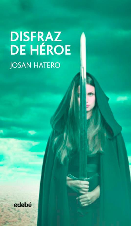 Disfraz de héroe - José Antonio Hatero Mosteiro - ebook