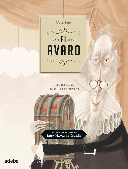 EL Avaro, de Moliere (adaptación de Rosa Navarro) - Iban Barrenetxea Bahamonde,Rosa Navarro Duran - ebook