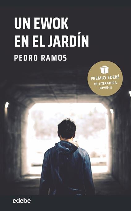 UN EWOK EN EL JARDÍN: Premio EDEBÉ de Literatura Juvenil - Pedro Ramos García - ebook