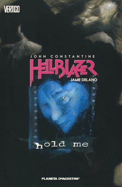Hold me. John Constantine. Hellblazer. Vol. 3 - Jamie Delano,Mark Buckingham - copertina