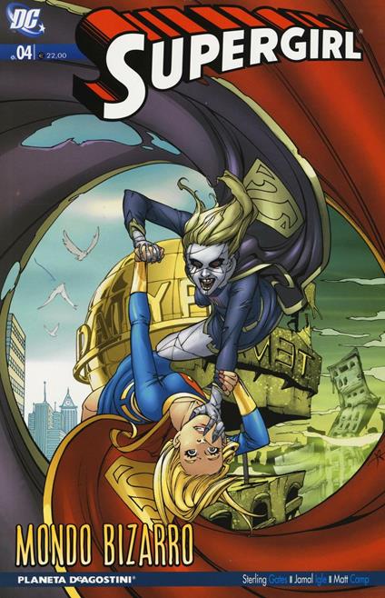 Mondo Bizarro. Supergirl. Vol. 4 - Sterling Gates,Jamal Igle,Matt Camp - copertina