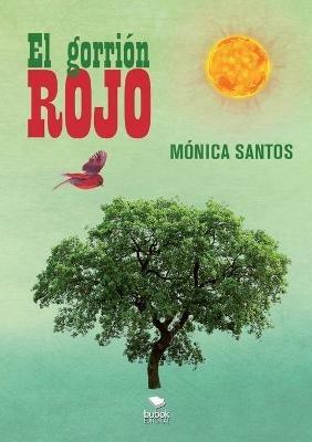 El gorrion rojo - Monica Santos - cover