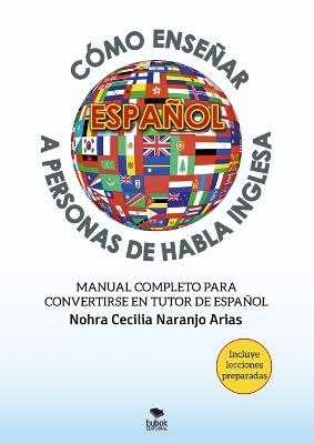 Cómo enseñar español a personas de habla inglesa - Nohra Cecilia Naranjo Arias - cover