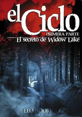 El Ciclo: El secreto de Widow Lake - Leo Rodriguez - cover