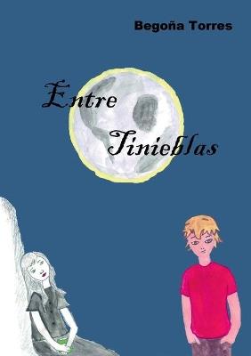 Entre Tinieblas - Begoña Torres - cover