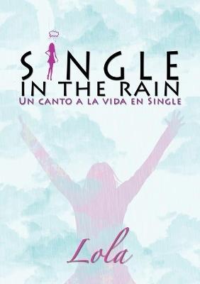 Single in the rain (Un canto a la vida en single) - Lola - cover