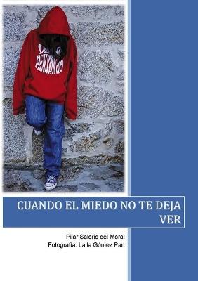 Cuando el miedo no te deja ver - Pilar Salorio - cover