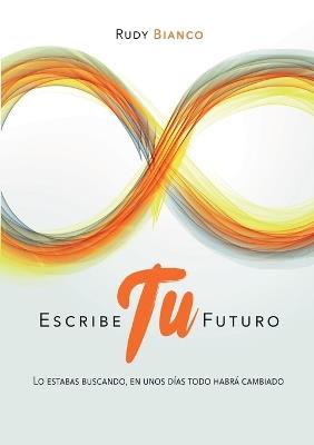 Escribe Tu Futuro - Rudy Bianco - cover