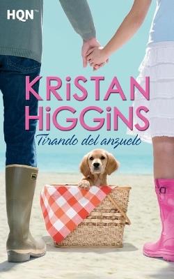 Tirando del anzuelo - KRISTAN HIGGIN - cover