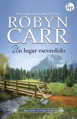 Un lugar escondido - Robyn Carr - cover