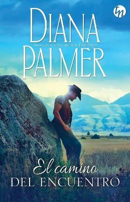 El camino del encuentro - Diana Palmer - cover