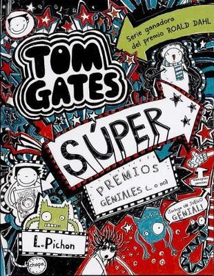 Tom Gates - Súper premios geniales (... o no) - Liz Pichon - cover