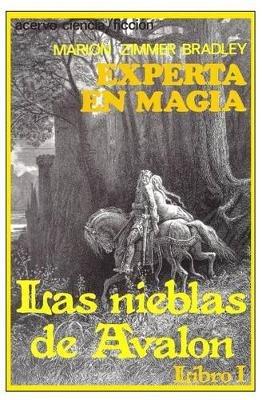 Experta en Magia: Libro 1 de Las Nieblas de Avalon - Marion Zimmer Bradley - cover