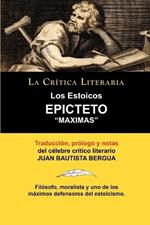 Los Estoicos: Epicteto: Maximas. La Critica Literaria. Traducido, Prologado y Anotado Por Juan B. Bergua.