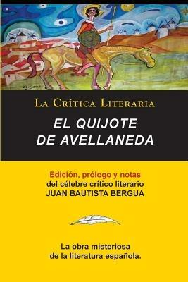 El Quijote de Avellaneda, Coleccion La Critica Literaria Por El Celebre Critico Literario Juan Bautista Bergua, Ediciones Ibericas - Juan Bautista Bergua - cover