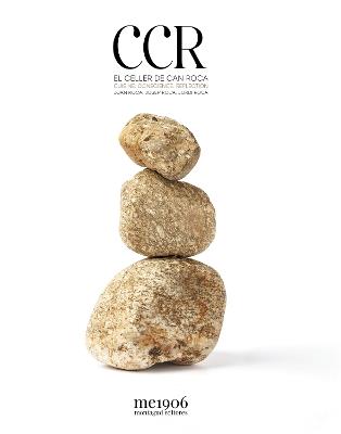 CCR Cuisine. Conscience. Reflection: El Celler de Can Roca - Jordi Roca,Josep Roca,Joan Roca - cover
