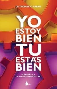 Yo Estoy Bien, Tu Estas Bien - Thomas A Harris - cover