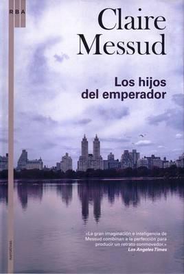 Los Hijos del Emperador - Claire Messud - cover