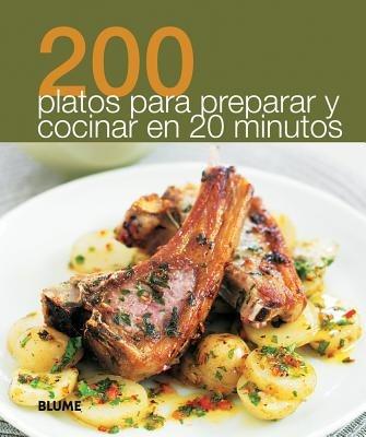 200 Platos Para Preparar y Cocinar En 20 Minutos - Blume - cover