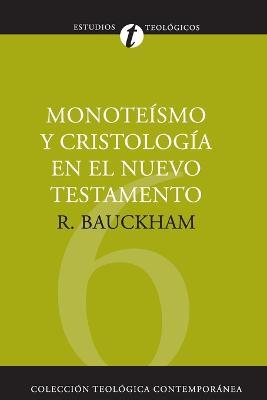 Monoteismo Y Cristologia En El N.T. - Richard Bauckham - cover