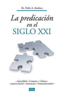 PREDICACION EN EL SIGLO XXI - PABLO A. JIMENEZ - cover