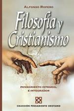 Filosofia y cristianismo: Pensamiento integral e integrador