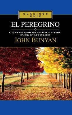 EL PEREGRINO - JOHN BUNYAN - cover