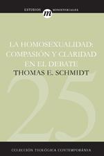 La Homosexualidad: Compasión y claridad en el debate