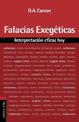 Falacias Exegeticas: Interpretacion Eficaz Hoy - D A Carson - cover