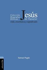 Jesus de Nazaret: Vida, ensenanza y significado