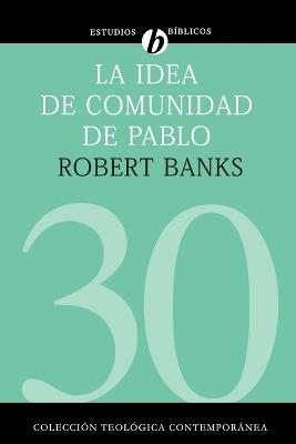 IDEA DE COMUNIDAD DE PABLO, LA - ROBERT BANKS - cover