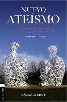Nuevo ateismo: Una respuesta desde la ciencia, la razon y la fe o el diseno inteligente - Antonio Cruz - cover