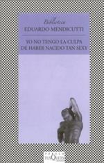 Yo no tengo la culpa de haber nacido tan sexy