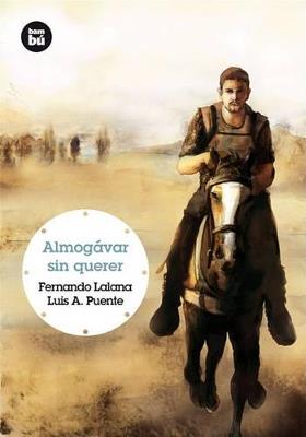 Almogávar sin querer - Fernando Lalana Josa,Luis Antonio Puente - cover