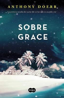 Sobre Grace - ANTHONY DOERR - cover