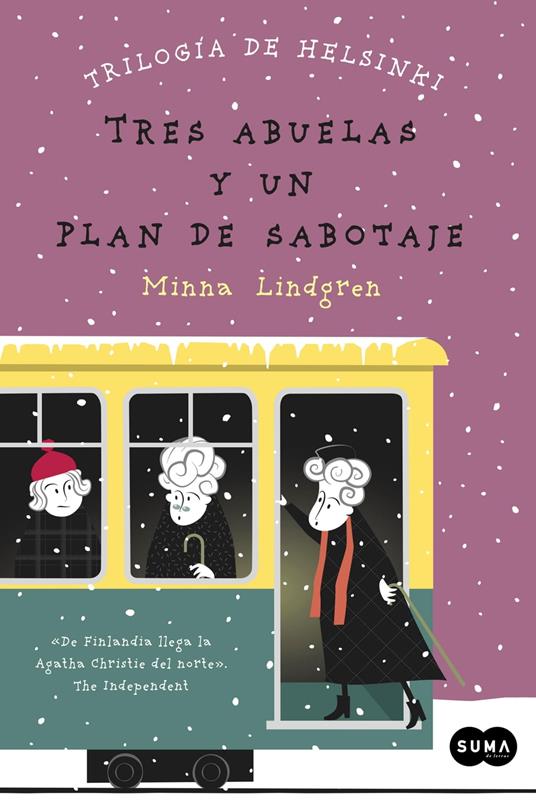 Tres abuelas y un plan de sabotaje (Trilogía de Helsinki 3)
