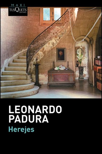 Herejes - Leonardo Padura Fuentes - cover