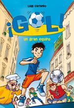 ¡Gol! 1 - Un gran equipo